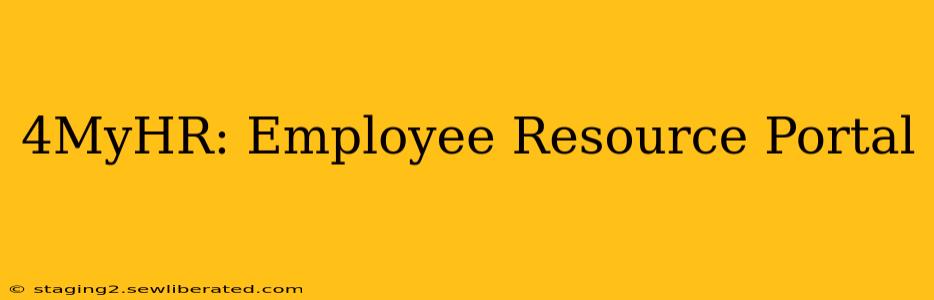 4MyHR: Employee Resource Portal