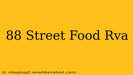 88 Street Food Rva