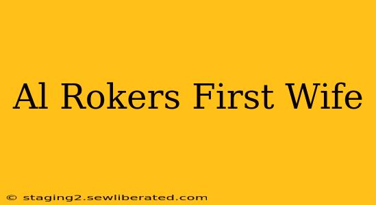 Al Rokers First Wife