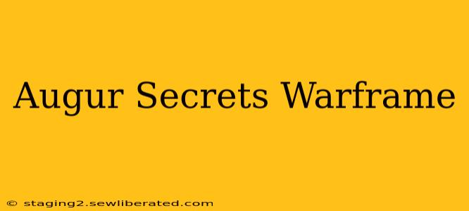 Augur Secrets Warframe