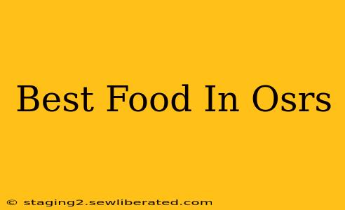 Best Food In Osrs