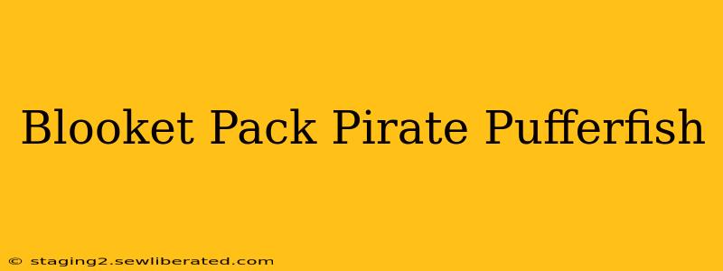 Blooket Pack Pirate Pufferfish
