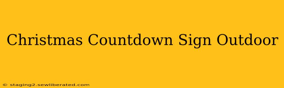 Christmas Countdown Sign Outdoor