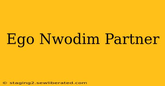 Ego Nwodim Partner