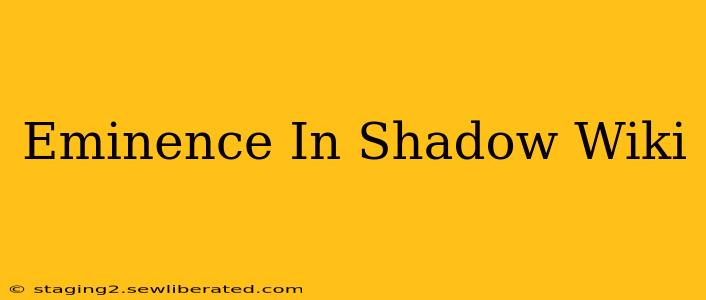 Eminence In Shadow Wiki