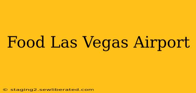 Food Las Vegas Airport
