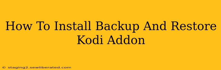 How To Install Backup And Restore Kodi Addon