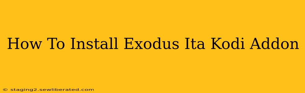 How To Install Exodus Ita Kodi Addon