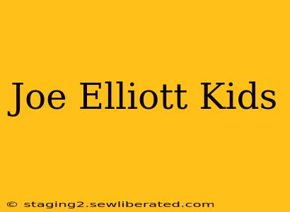 Joe Elliott Kids