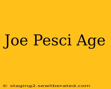 Joe Pesci Age