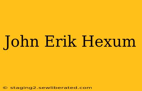 John Erik Hexum