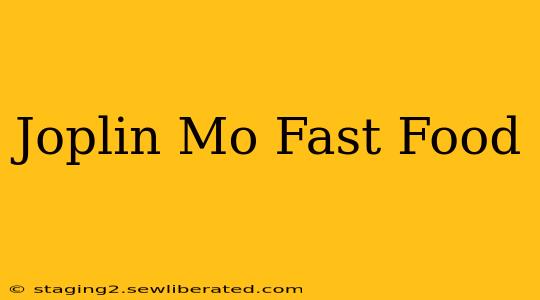 Joplin Mo Fast Food