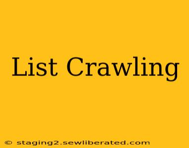 List Crawling
