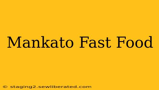 Mankato Fast Food