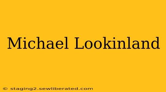 Michael Lookinland