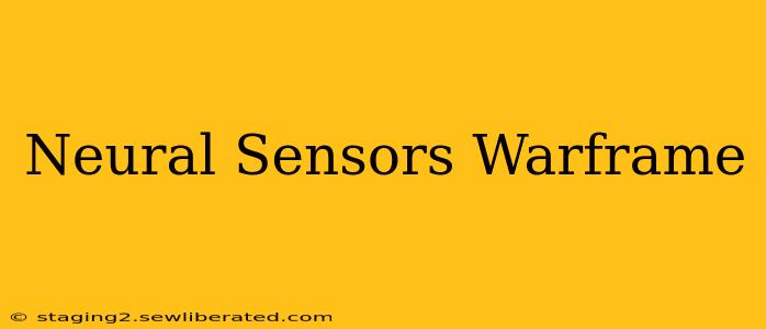 Neural Sensors Warframe