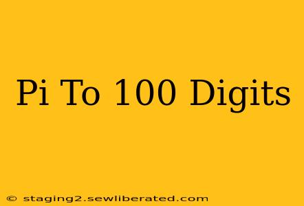 Pi To 100 Digits