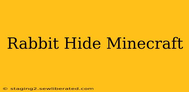 Rabbit Hide Minecraft