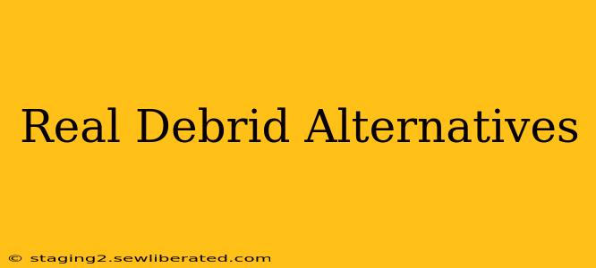 Real Debrid Alternatives
