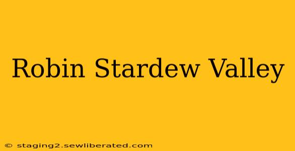 Robin Stardew Valley