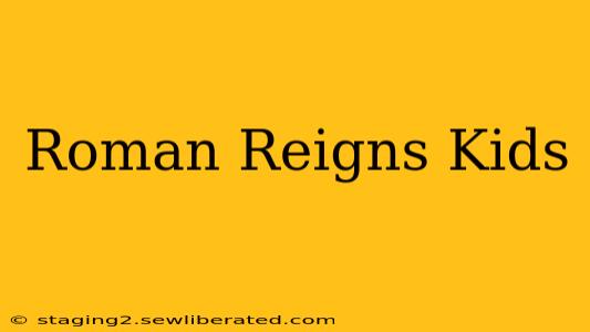 Roman Reigns Kids