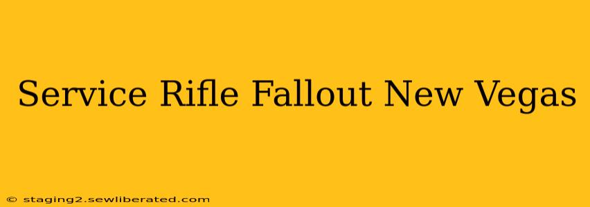 Service Rifle Fallout New Vegas