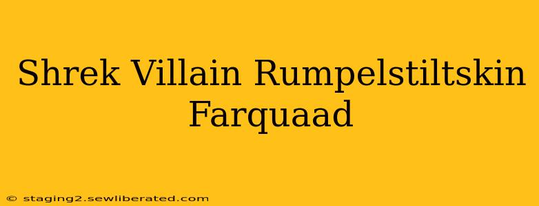 Shrek Villain Rumpelstiltskin Farquaad
