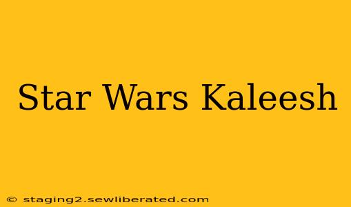 Star Wars Kaleesh