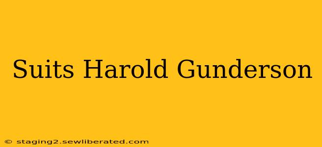 Suits Harold Gunderson
