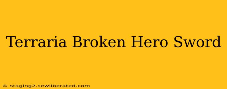 Terraria Broken Hero Sword