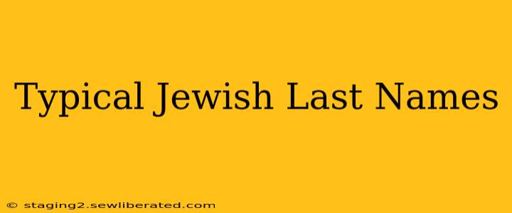 Typical Jewish Last Names