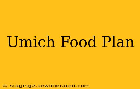 Umich Food Plan