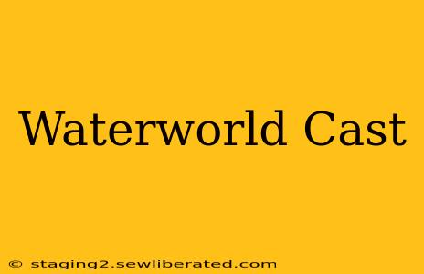 Waterworld Cast