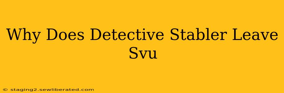 Why Does Detective Stabler Leave Svu