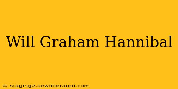 Will Graham Hannibal